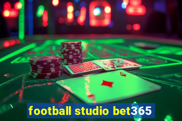 football studio bet365